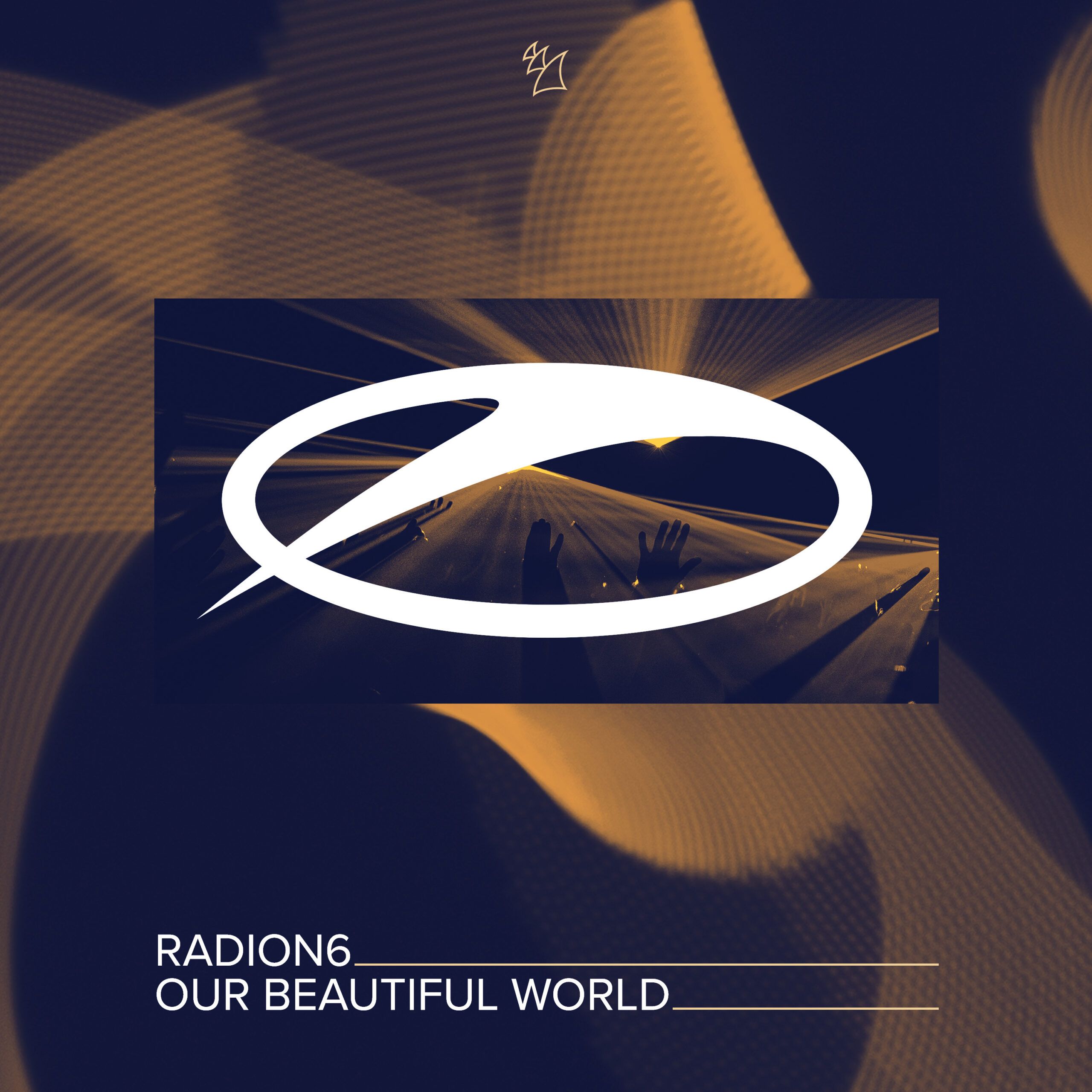 OUT NOW:  RADION6 – OUR BEAUTIFUL WORLD (A STATE OF TRANCE)