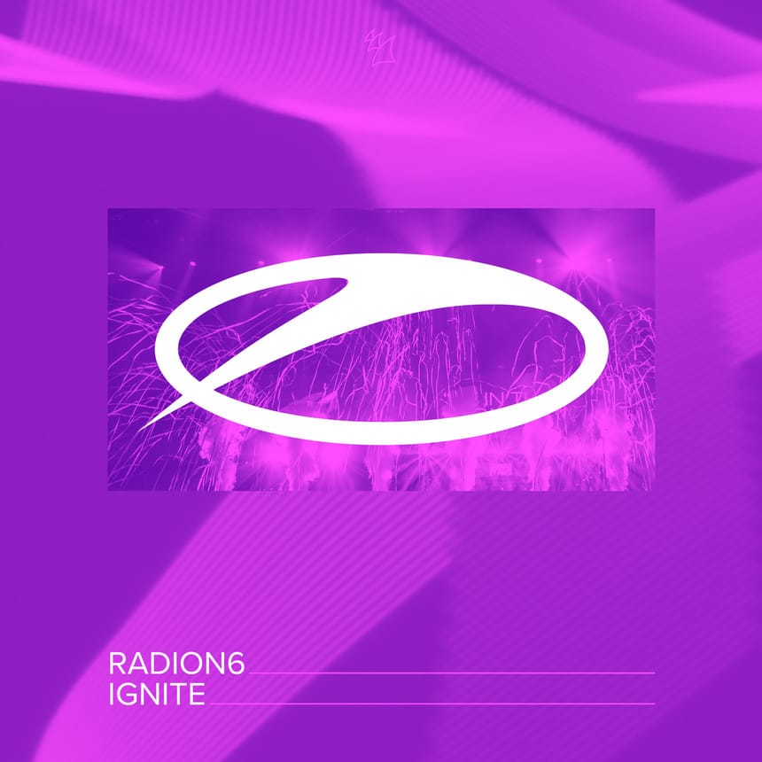 OUT NOW: RADION6 – IGNITE [A STATE OF TRANCE]